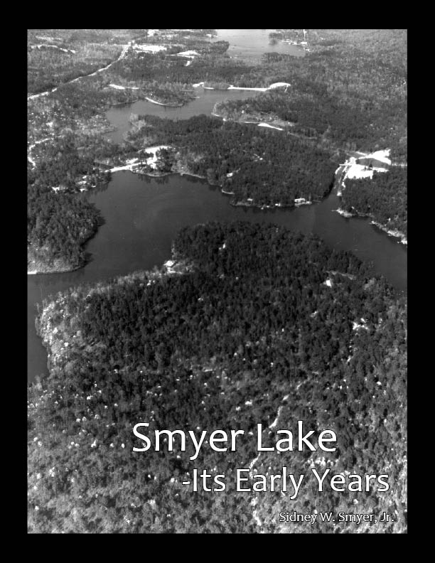 Smyer Lake - The Early Years